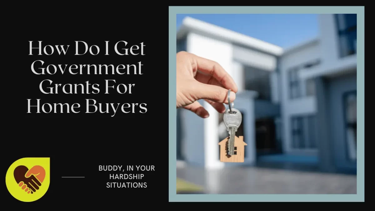 How Do I Get Government Grants For Home Buyers