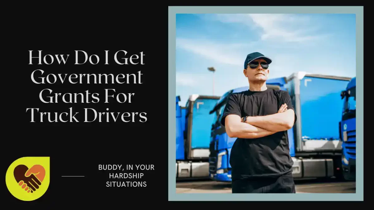 How Do I Get Government Grants For Truck Drivers