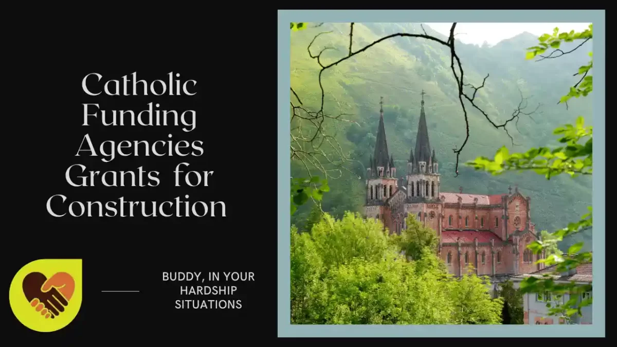 Catholic Funding Agencies Grants for Construction