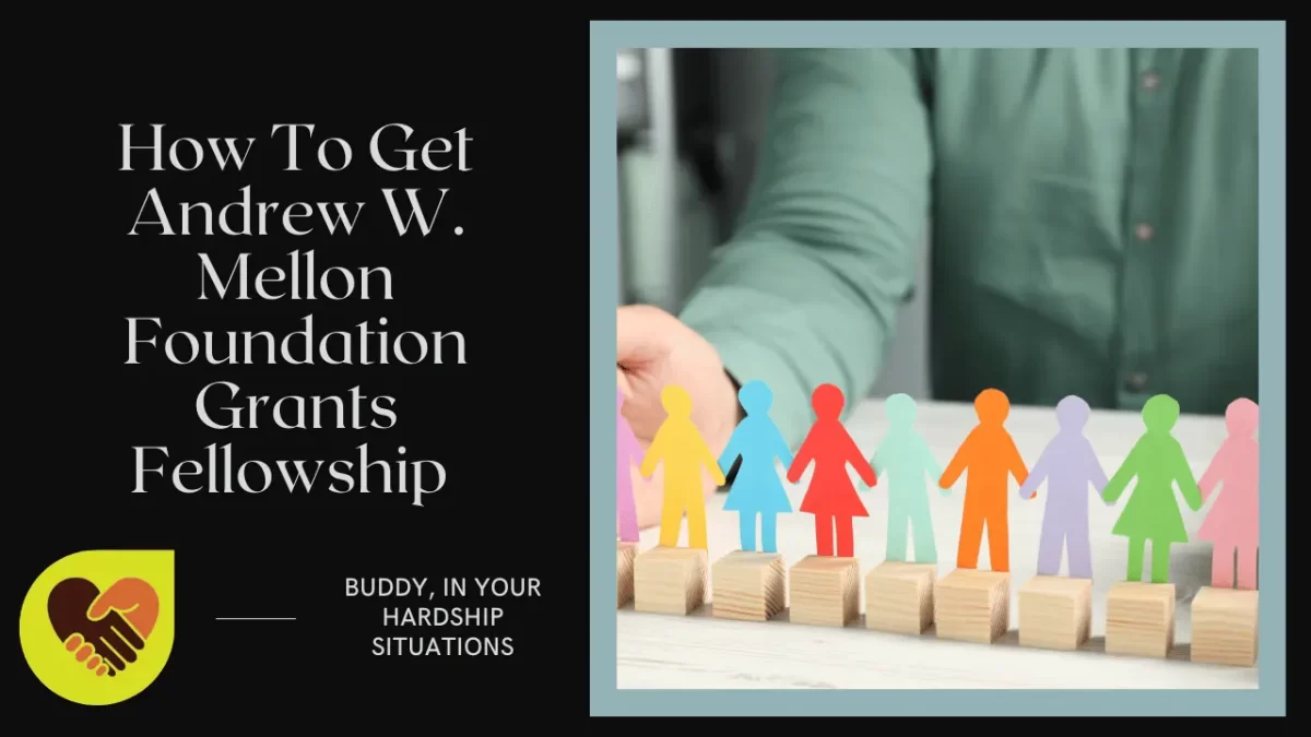 How To Get Andrew W. Mellon Foundation Grants Fellowship