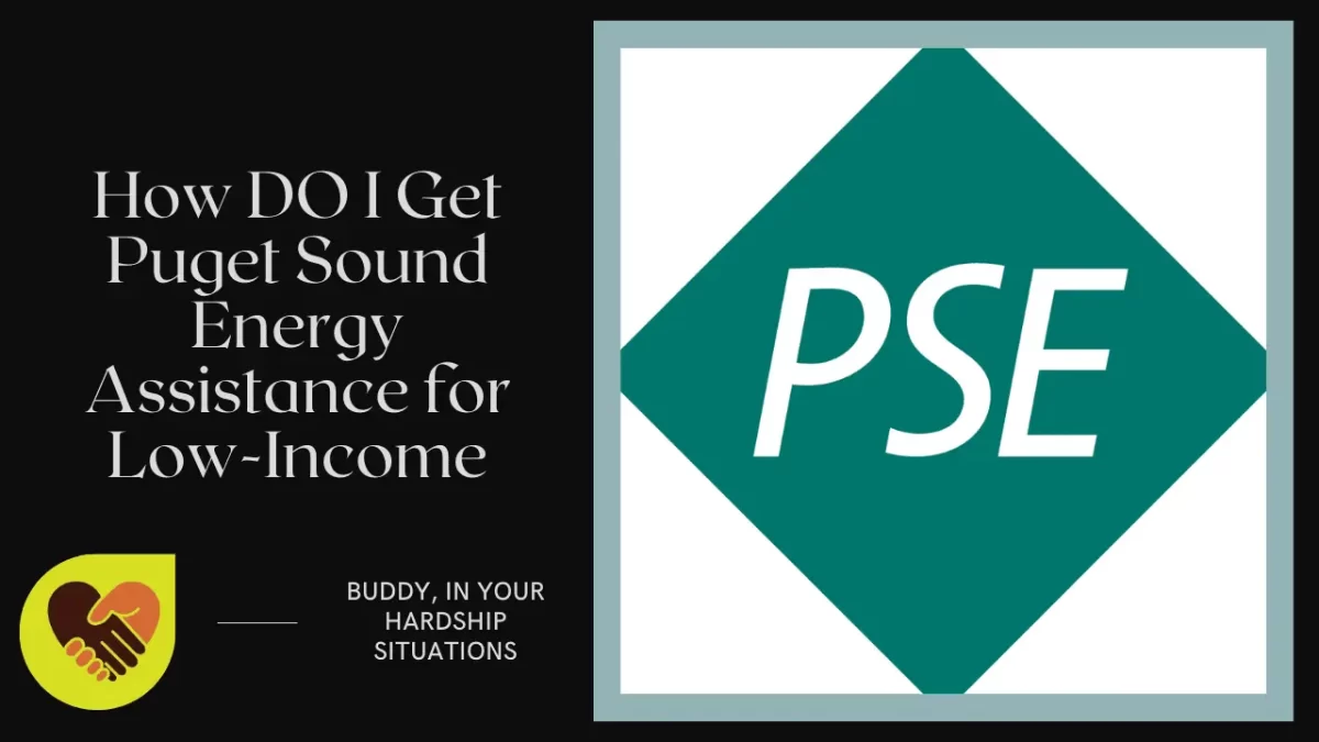 How DO I Get Puget Sound Energy Assistance for Low-Income